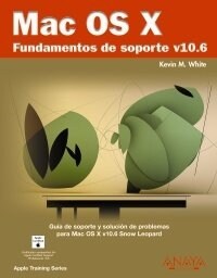 Mac OS X. Fundamentos de soporte V10.6 / Support Essentials (Paperback)