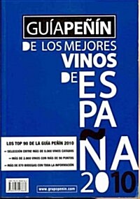 Guia Penin de los mejores vinos de Espana 2010 / Penin Guide of the Best Wines of Spain 2010 (Paperback)
