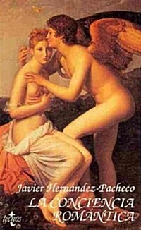 La conciencia romantica / The Romantic Awareness (Paperback)