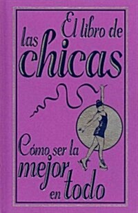 El libro de las chicas / The Girls Book (Hardcover, Translation)