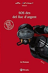 Sos Des Del Llac D큑rgent / Sos from Silver Lake (Paperback)