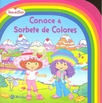 Conoce a Sorbete de Colores / Meet Rainbow Sherbet (Paperback, Illustrated, Translation)