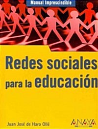 Redes sociales para la educacion / Social networking for education (Paperback)
