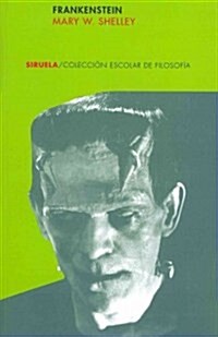 Frankenstein o el moderno Prometeo / Frankenstein, or the Modern Prometheus (Paperback, Translation)