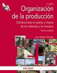 Organizacion de la produccion / Organization of production (Paperback, 2nd)