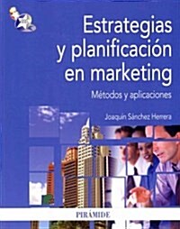 Estrategias y planificaci? en marketing / Marketing Strategies and Planning (Paperback)