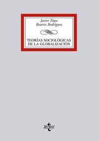 Teorias sociologicas de la globalizacion / Sociological Theories of Globalization (Paperback)