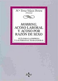 Mobbing, acoso laboral y acoso por razon de sexo / Mobbing, Workplace Harassment and Sexual Harassment (Paperback)