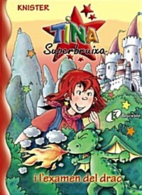 Tina Superbruixa I L큖xamen Del Drac / Kika Superwitch and Review of the Dragon (Hardcover)