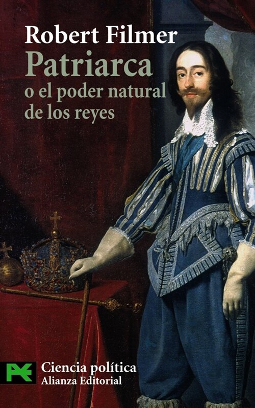 Patriarca o el poder natural de los reyes / Patriarch or Natural Power of Kings (Paperback, POC)