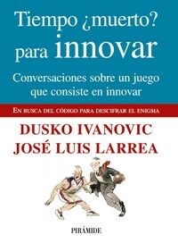 Tiempo muerto? para innovar / Time Dead? to innovate (Hardcover)