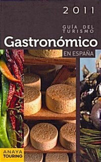 Guia del turismo gastronomico en Espana 2011 / Gastronomic Tourism Guide in Spain 2011 (Paperback)