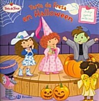 Tarta de Fresa en Halloween / Strawberry Shortcake and the Halloween Play (Paperback, ACT, NOV, Set)