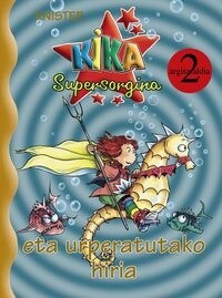 Kika Supersorgina Eta Urperatutako Hiria (Hardcover)