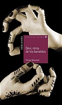 Devi, reina de los bandidos / Devi, Queen of the Bandits (Paperback, Translation)