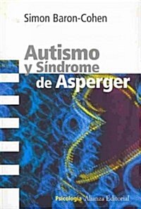 Autismo y sindrome de Asperger / Autism and Asperger Syndrome (Paperback, Translation)