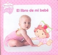 El libro de mi bebe / The Book of my Baby (Paperback, Spiral)