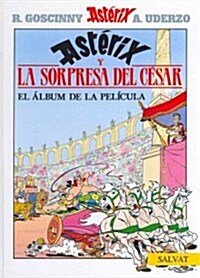Asterix y la sorpresa del Cesar / The Surprise of Cesar (Hardcover, Translation, Illustrated)