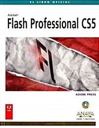 Flash Professional CS5 / Adobe Flash Professional CS5 Classroom in a Book (Paperback, CD-ROM, Illustrated)