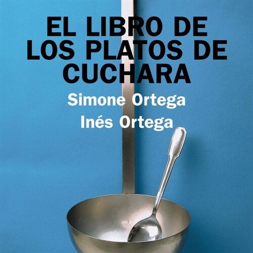 El libro de los platos de cuchara / The Book Dishes Spoon (Paperback)