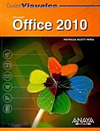 Guia visual de Microsoft Office 2010 / Microsoft Office 2010 Visual Guide (Paperback)