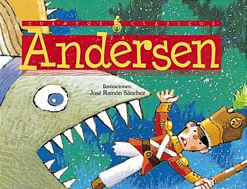 Cuentos clasicos de Andersen / Andersens Classic Tales (Hardcover)