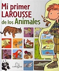 Mi primer Larousse de los animales / My First Larousse of Animals (Hardcover)