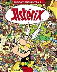 Busca y encuentra a... Asterix / Search and Find... Asterix (Hardcover, ACT, Illustrated)