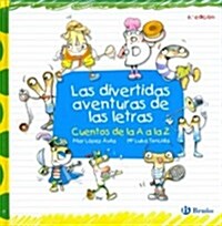 Las divertidas aventuras de las letras / The Hilarious Adventures of Letters (Hardcover)