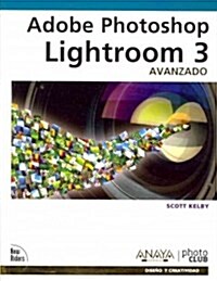 Adobe Photoshop Lightroom 3. Avanzado / Adobe Photoshop Lightroom 3 Book for Digital Photographers (Paperback, Translation)