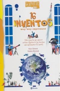 16 inventos muy, muy importantes / 16 Very, Very Important Inventions (Hardcover)