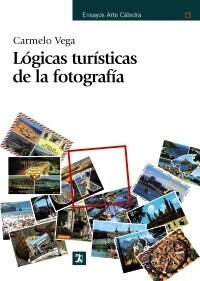 Logicas turisticas de la fotografia / Logical tourist of photography (Paperback, 1st)