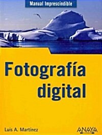 Fotografia digital / Digital Photography (Paperback)