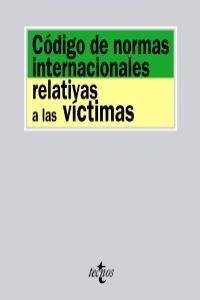 Codigo de normas internacionales relativas a las victimas / Code of international standards on victims (Paperback)