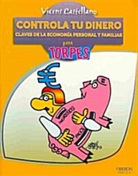 Controla tu dinero / Manage your Money (Paperback)