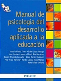 Manual de psicologia del desarrollo aplicada a la educacion / Manual of developmental psychology applied to education (Paperback)