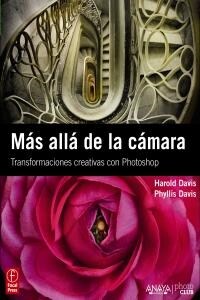 Mas alla de la camara / The Photoshop Darkroom (Paperback, Translation)