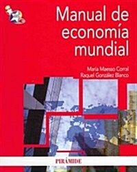 Manual de economia mundial / World Economy Manual (Paperback)