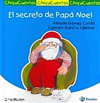 El secreto de Papa Noel / The secret of Santa Claus (Hardcover)