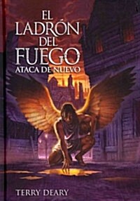 El ladron del fuego ataca de nuevo / The Fire Thief Fights Back (Hardcover, Translation)