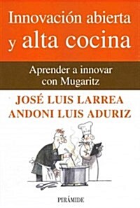 Innovacion abierta y alta cocina / Open Innovation and Fine Cuisine (Hardcover)