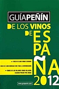Guia Penin de los vinos Espana 2012 + Manual del buen catador / Penin Wine Guide of Spain 2012 + Manual of good taster (Paperback)