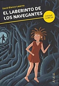 El laberinto de los navegantes / The maze of sailors (Paperback)