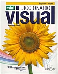 Mini Diccionario Visual Espanol- Ingles / English-Spanish Mini Visual Dictionary (Paperback, Illustrated)