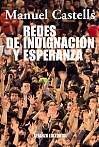 Redes de indignaci? y esperanza / Networks of Outrage and hope (Paperback, Translation)