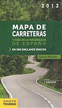 Mapa de carreteras y gu? de la naturaleza Espa? y Portugal 2013 / Spain and Portugal Road Map and Guide of the Spain nature (Paperback, Map, Spiral)