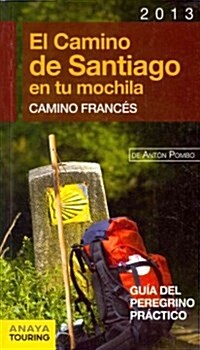 El Camino de Santiago en tu mochila / The Way of St. James in your backpack (Paperback, POC)