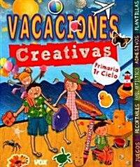 Vacaciones creativas / Creative vacations (Paperback, Spiral)