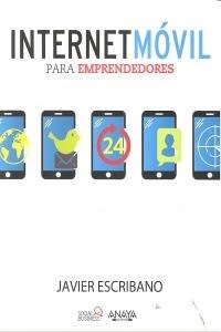 Internet m?il para emprendedores / Mobile internet for entrepreneurs (Paperback)