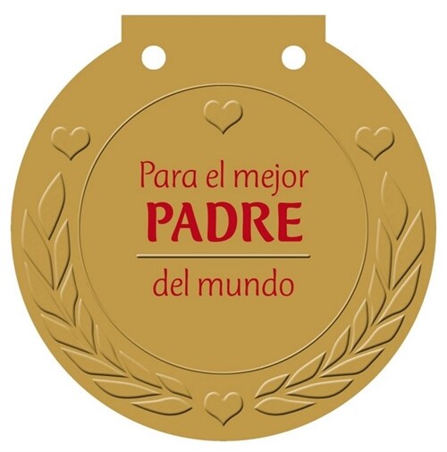 Para el mejor PADRE del mundo / For the best World FATHER (Paperback, Gift)